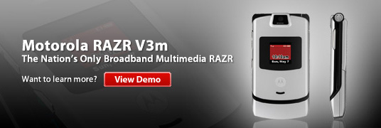 Motorola RAZR V3m - The nation's only broadband multimedia RAZR. Learn More